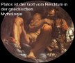 Details von Plutos ist in der griechischen Mythologie der Gott vom Reichtum Thumb
