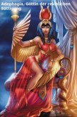 Details von Adephagia ist in der griechischen Mythologie die Göttin der reichhaltigen Sättigung Thumb