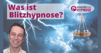 Was ist Blitzhypnose? Schnellhypnose einfach erklärt.