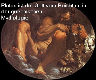 Plutos ist in der griechischen Mythologie der Gott vom Reichtum