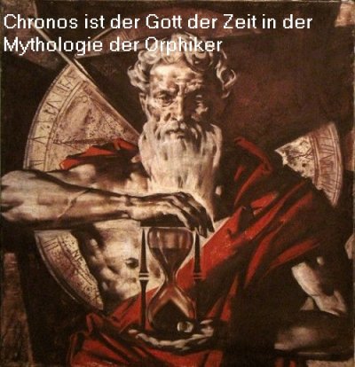 Chronos ist der Gott der Zeit (Orphiker)