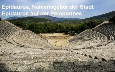 Epidauros ist der Namensgeber der gleichnamigen Stadt