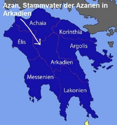 Azan ist der Stammvater der Azanen in Arkadien (Peloponnes)